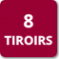 8 tiroirs